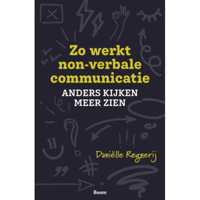 Zo Werkt Non-Verbale Communicatie - Daniëlle Regnerij