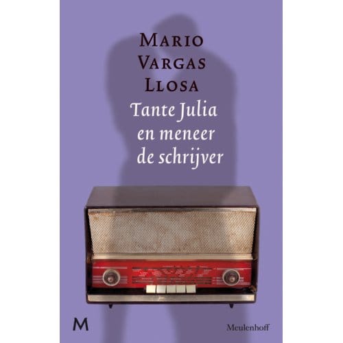 Tante Julia En Meneer De Schrijver - Mario Vargas Llosa