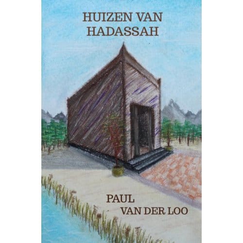 Huizen Van Hadassah - Paul van der Loo