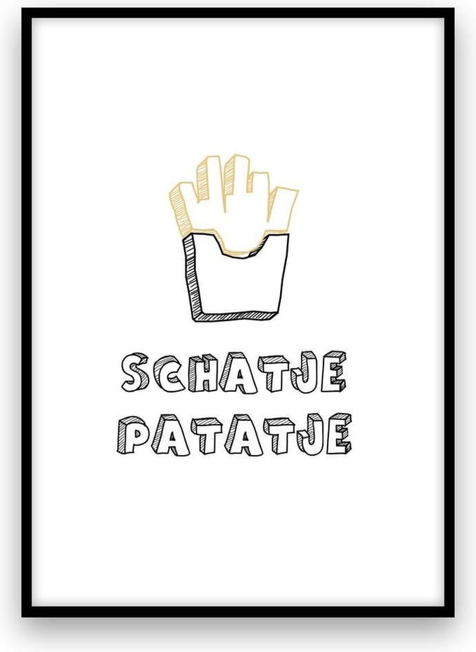Poster: Schatje Patatje - A4 - Zwart-wit