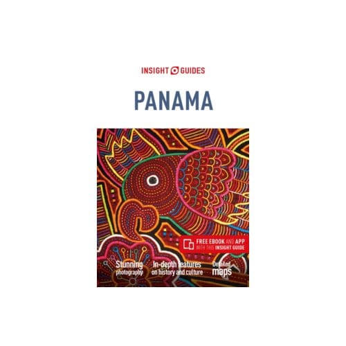 Insight guides panama (travel guide with free ebook) - Insight Guides
