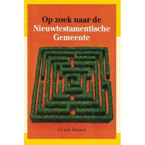 Op Zoek Naar Nieuwtestamentische Gemeent - Baaren