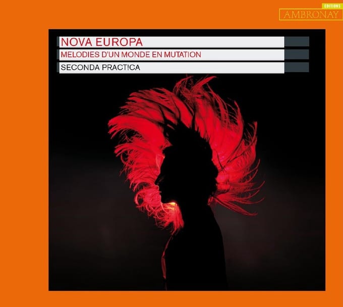 Seconda Prat!ca - Nova Europa - Mélodies D'un Monde En Mutation (CD)