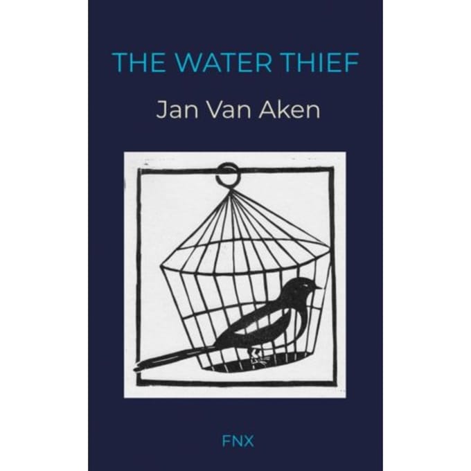 The Water Thief - Jan Van Aken