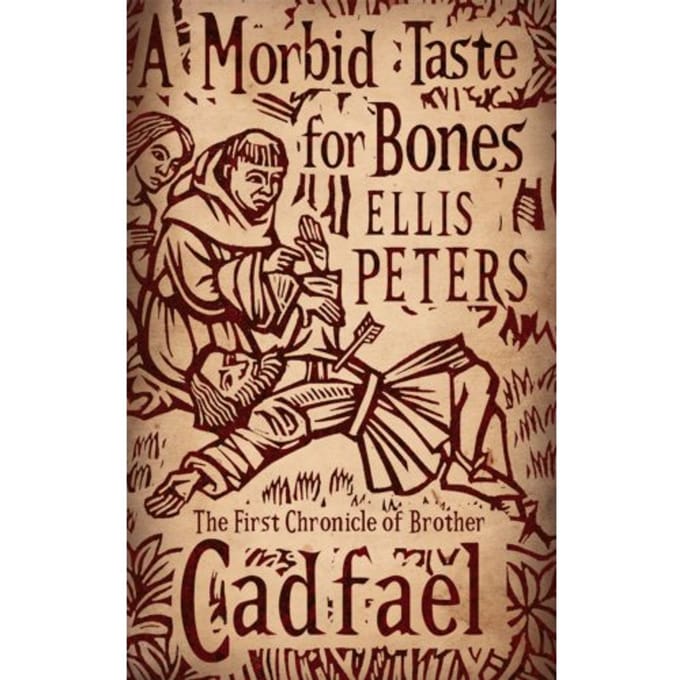 A Morbid Taste For Bones - Cadfael Chronicles - Ellis Peters