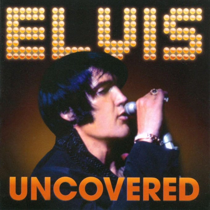 Uncovered - Elvis Presley
