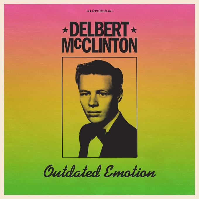Outdated Emotion - Delbert Mcclinton