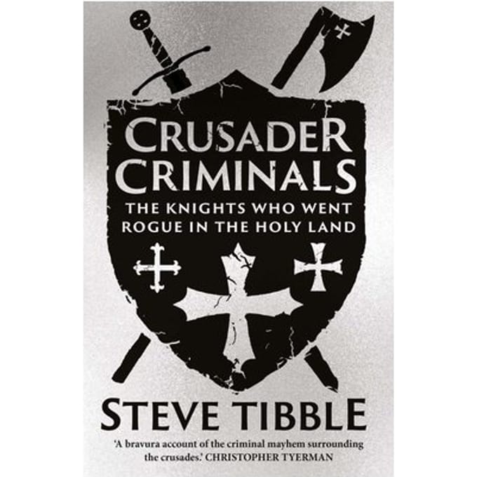 Crusader Criminals - Steve Tibble