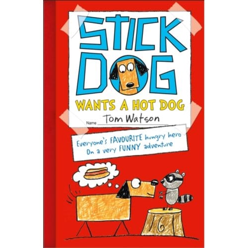 Stick Dog Wants A Hot Dog - Tom Watson