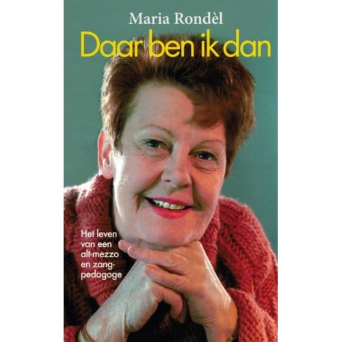 'Daar Ben Ik Dan' - Maria Rondèl