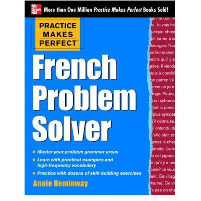 Practice Makes Perfect French Problem Solver - Annie Heminway