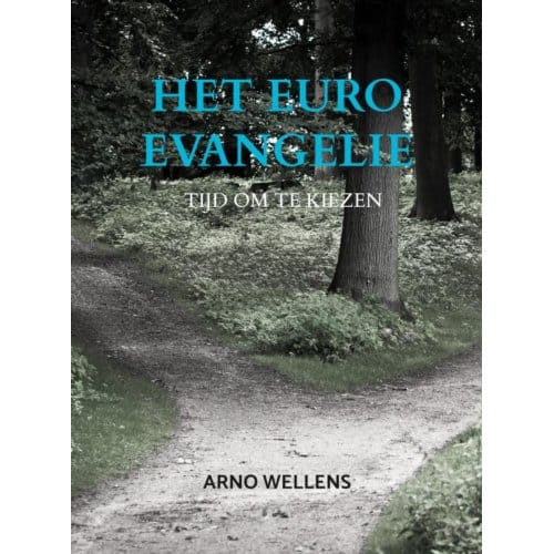 Het Euro Evangelie - Arno Wellens