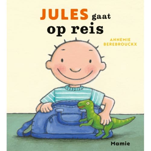Jules Gaat Op Reis - Jules - Annemie Berebrouckx