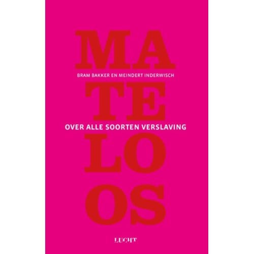 Mateloos - Bram Bakker