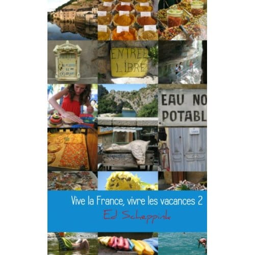 Vive La France, Vivre Les Vacances / 2 - Ed Scheppink