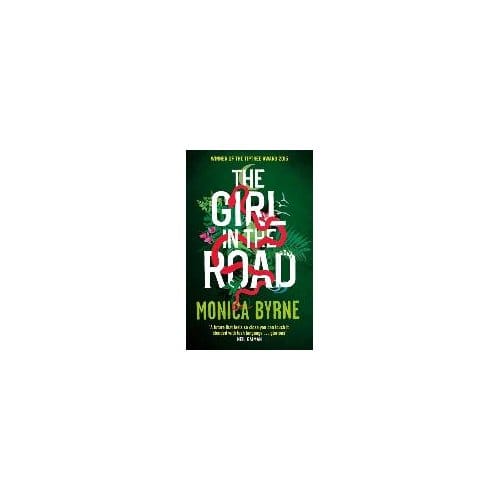 The Girl In The Road - Monica Byrne