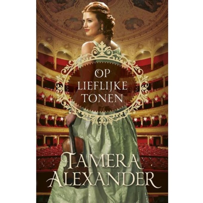 Op Lieflijke Tonen - Tamera Alexander