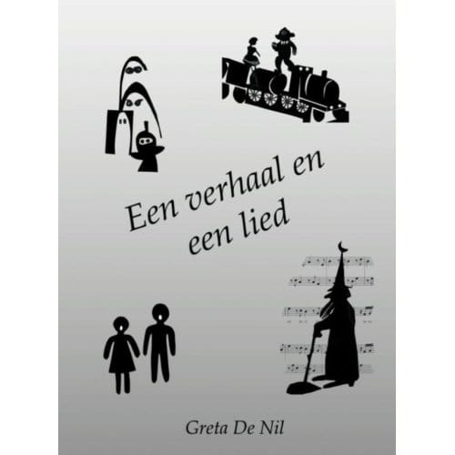 Een Verhaal En Een Lied - Greta de Nil