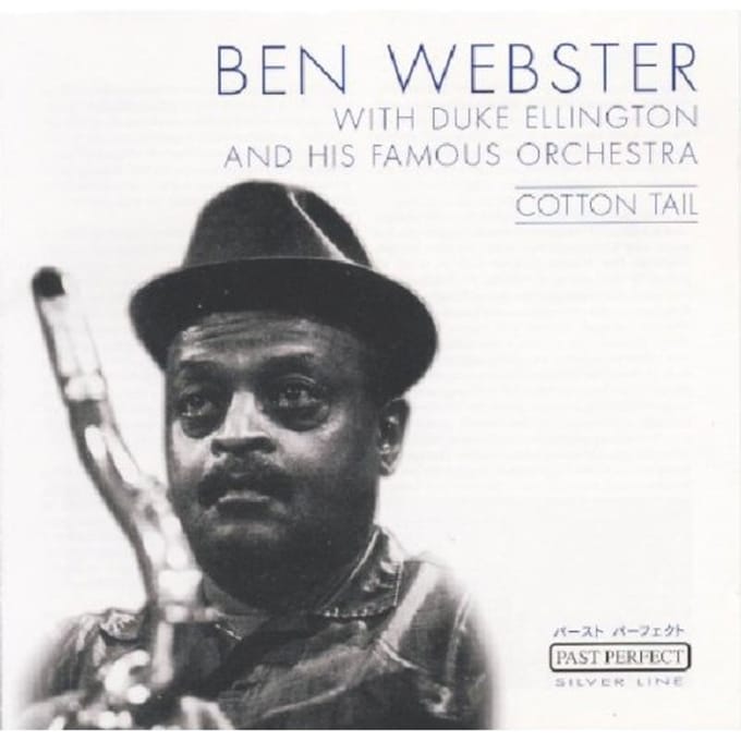 Cotton Tail - Ben Webster