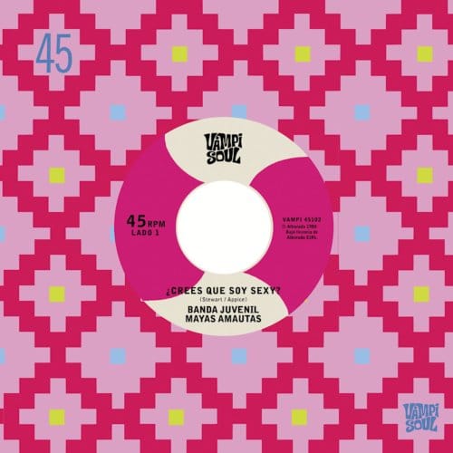 Banda Juvenil Mayas Amautas & Los Bravos Del Ande - Crees Que Soy Sexy?/El Travoltoso (7" Single)