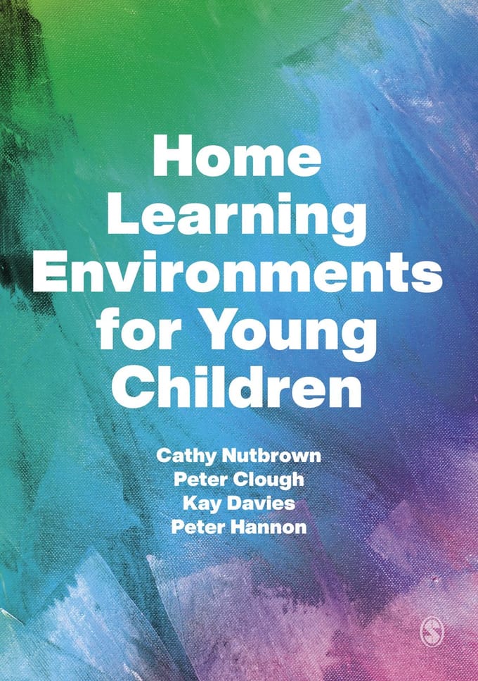 Home Learning Environments For Young Children - Nutbrown