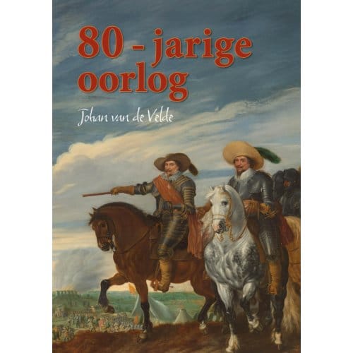 80-Jarige Oorlog - Johan van de Velde