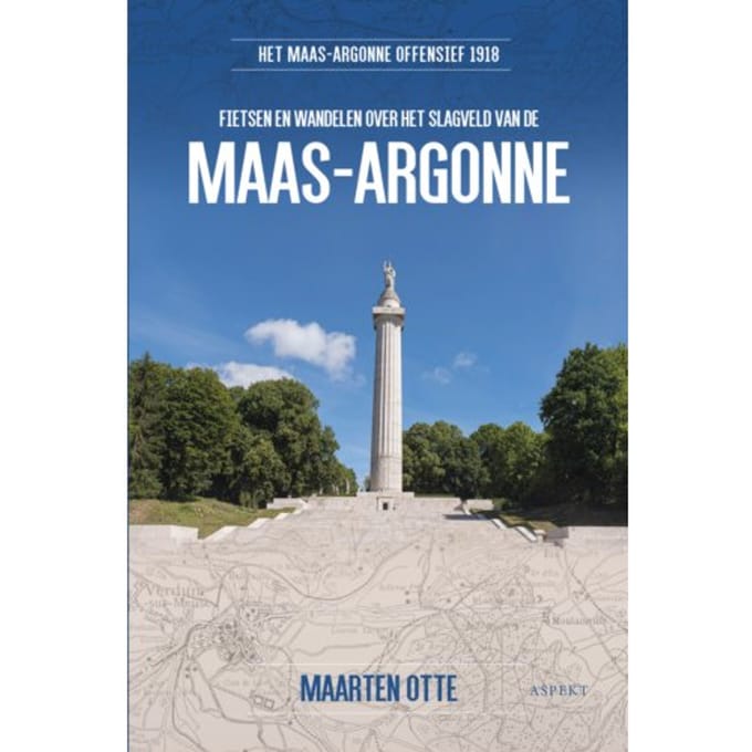 Het Maas-Argonne Offensief 1918 - Maarten Otte