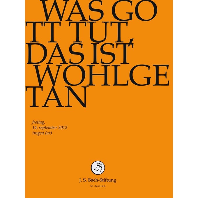 Chor & Orchester Der J.S. Bach-Stiftung, Rudolf Lutz - J.S. Bach: Was Gott Tut, Das Ist Wohlget (DVD)