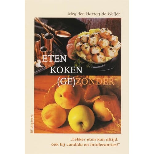 Eten Koken (Ge)Zonder - M. den Hartog-de Weijer