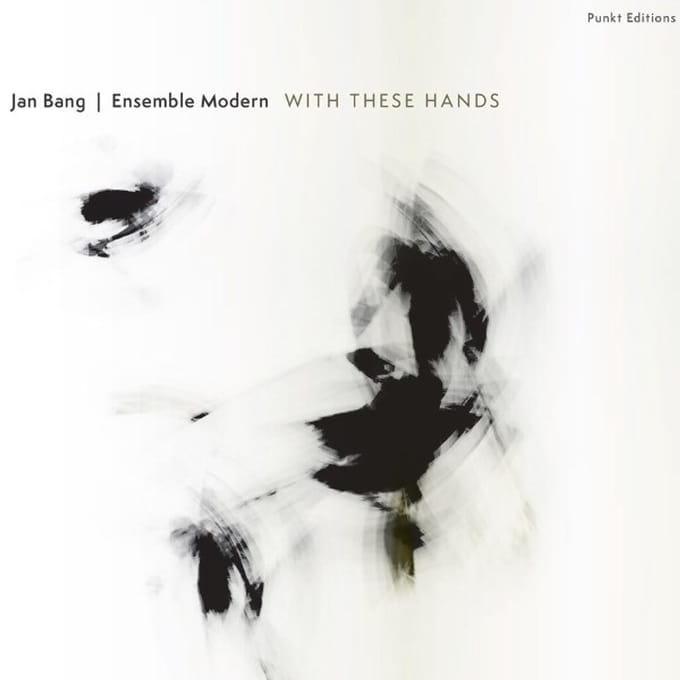 Jan Bang & Ensemble Modern - With These Hands (CD)