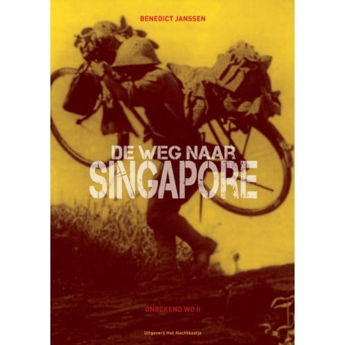 De Weg Naar Singapore - Onbekend Woii - Benedict Janssen