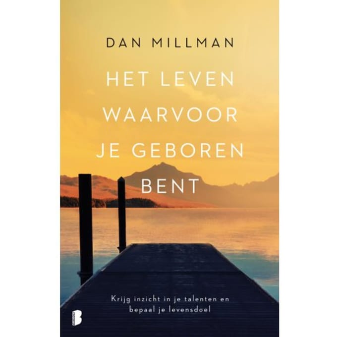 Het Leven Waarvoor Je Geboren Bent - Dan Millman