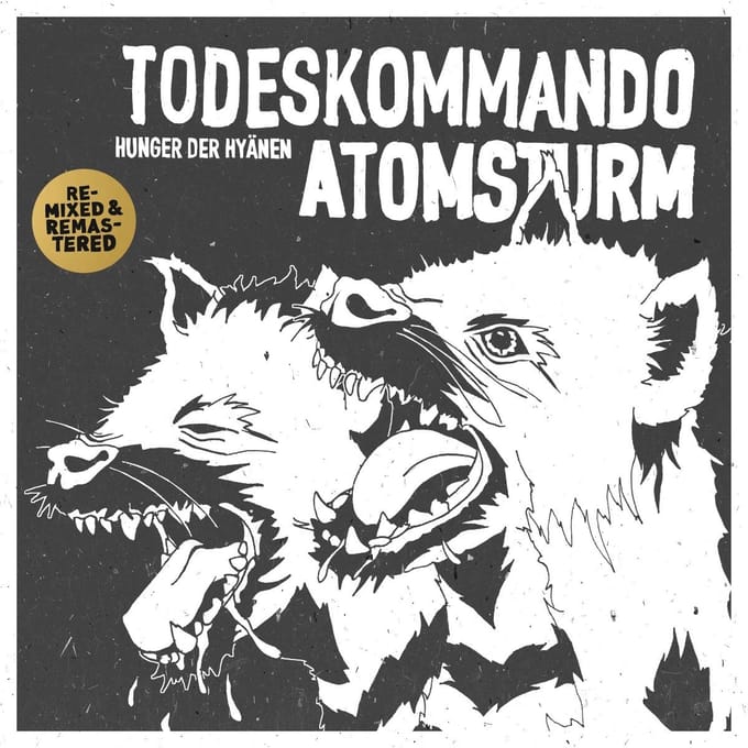Todeskommando Atomsturm - Hunger Der Hyänen (Remixed & Remastered) (LP)