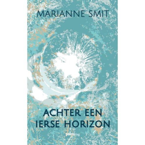 Achter Een Ierse Horizon - Marianne Smit