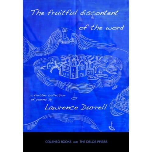 The Fruitful Discontent Of The Word - Lawrence Durrell