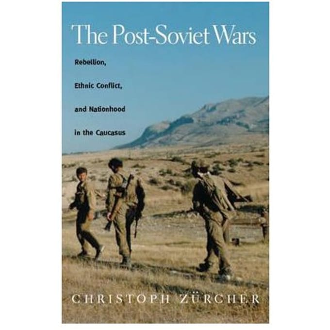 Post-Soviet Wars - Zürcher, Christoph