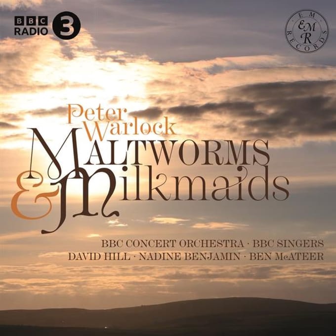 Peter Warlock: Maltworms & Milkmaids