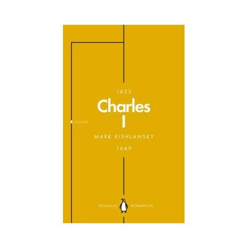 Charles I (Penguin Monarchs) - Mark Kishlansky