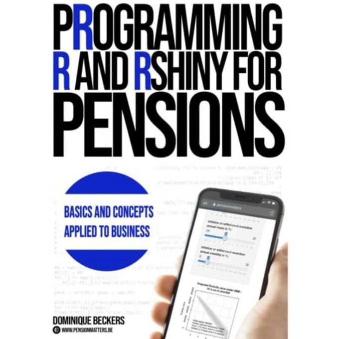 Programming R & Rshiny For Pensions - Dominique Beckers