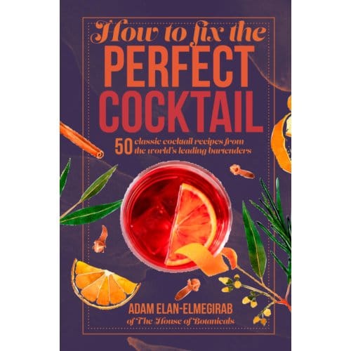 How To Fix The Perfect Cocktail - Doctor Adam Elan-Elmegirab