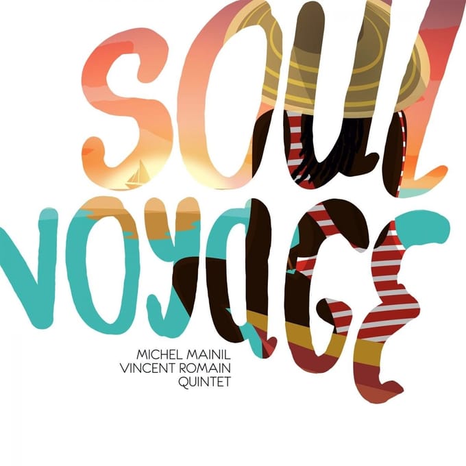 Michel Mainil Vincent Romain Quintet - Soul Voyage (CD)