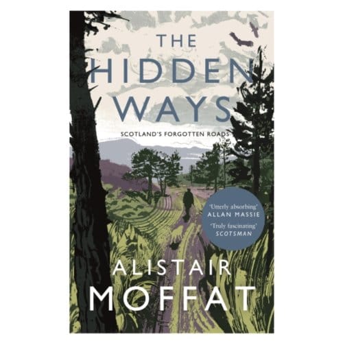 The Hidden Ways - Alistair Moffat