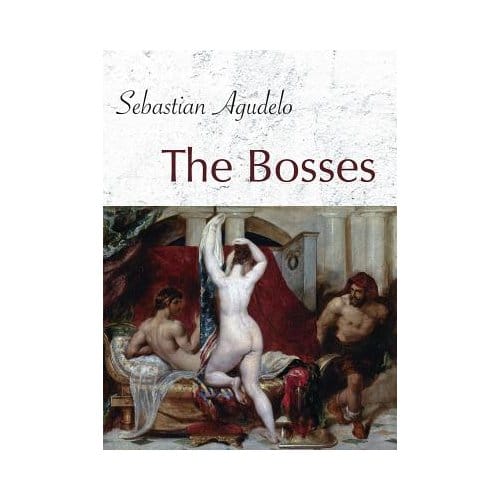 The Bosses - Sebastian Agudelo