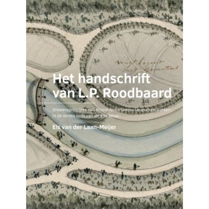 Het Handschrift Van L.P. Roodbaard - A+Be Architecture And The Built Environment - Els van der Laan-Meijer