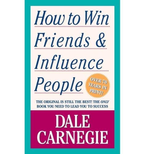How To Win Friends And Influence People - Dale Carnegie