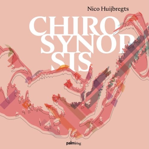 Chirosynopsis - Nico Huijbregts