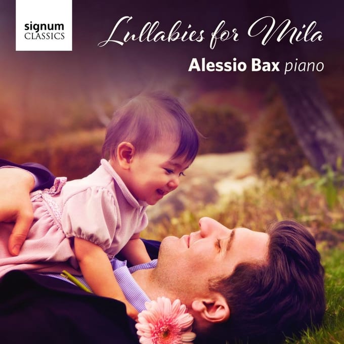 Lullabies For Mila - Alessio Bax