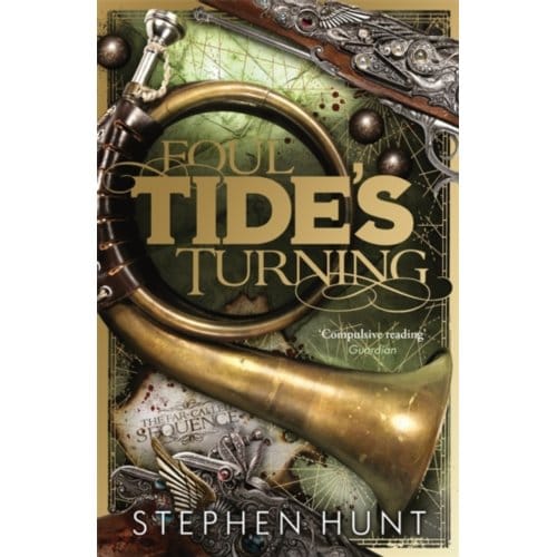 Foul Tide's Turning - Stephen Hunt