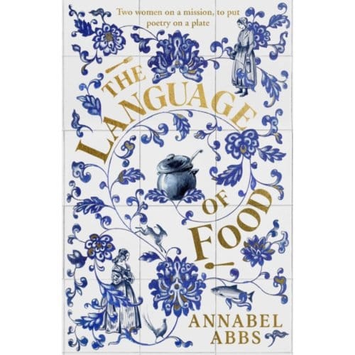 The Language Of Food - Annabel Abbs