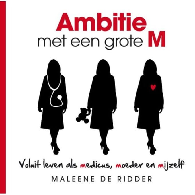 Ambitie Met Een Grote M - Maleene de Ridder